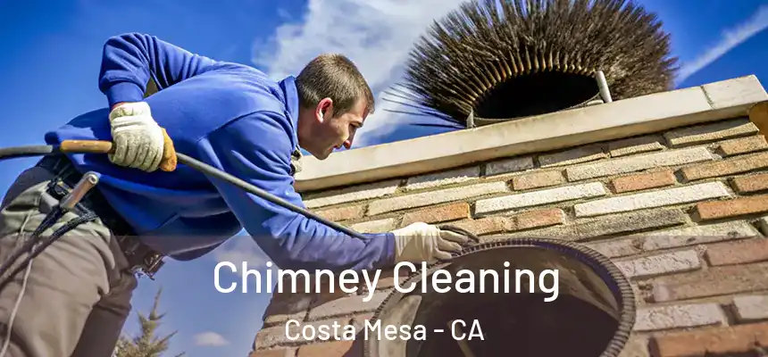  Chimney Cleaning Costa Mesa - CA