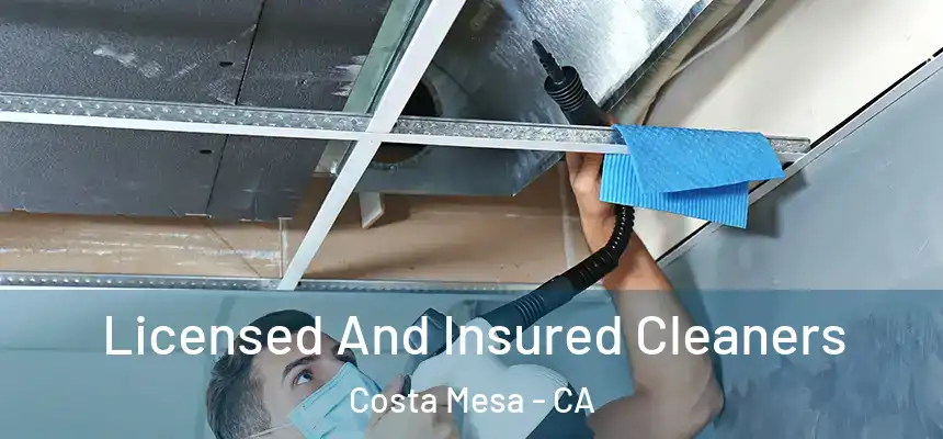 Licensed And Insured Cleaners Costa Mesa - CA
